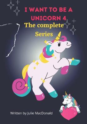 Book cover for I Want to be a Unicorn 4