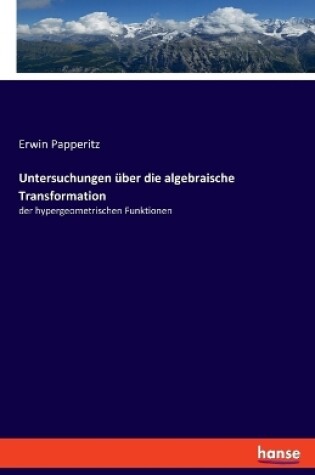 Cover of Untersuchungen über die algebraische Transformation