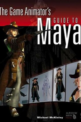 Cover of The Game Animator's Guide to Maya