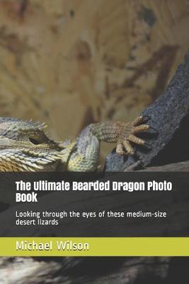 Book cover for The Ultimate Bearded Dragon Photo Book