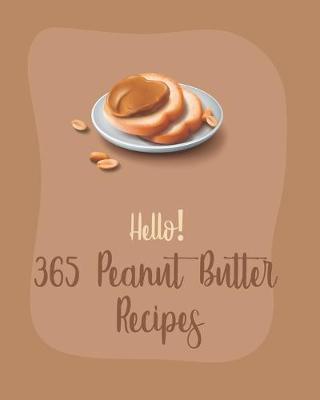 Book cover for Hello! 365 Peanut Butter Recipes