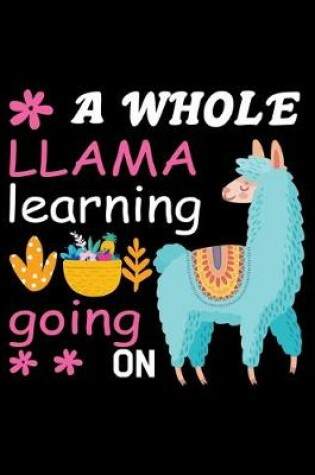 Cover of A whole llama learning going on