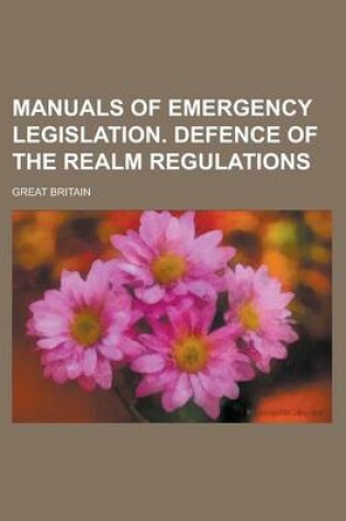Cover of Manuals of Emergency Legislation. Defence of the Realm Regulations