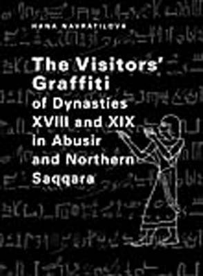Book cover for The Visitors' Graffiti of Dynasties XVIII and XIX in Abusir and Saqqara
