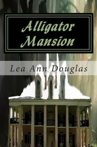 Cover of Alligator Mansion