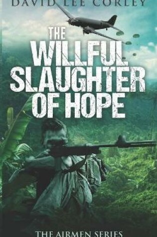 Cover of The Willful Slaughter of Hope