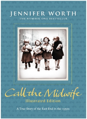 Book cover for Call the Midwife: Illustrated Edition