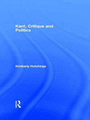 Book cover for Kant, Critique and Politics