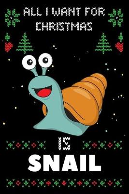 Book cover for All I Want For Christmas Is Snail