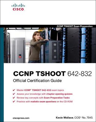 Book cover for CCNP TSHOOT 642-832 Official Certification Guide