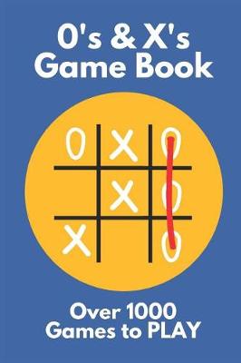 Book cover for 0's & X's Game Book