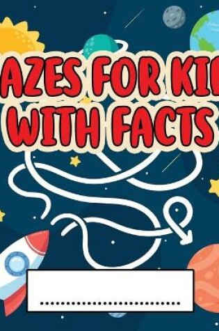 Cover of Mazes For Kids Activity Book With Facts