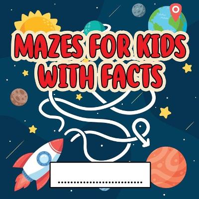 Book cover for Mazes For Kids Activity Book With Facts