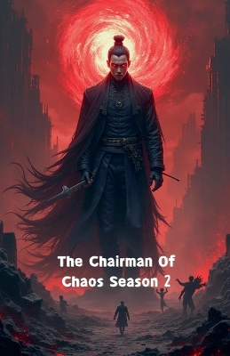 Cover of The Chairman Of Chaos Season 2