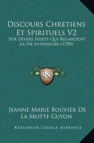 Cover of Discours Chretiens Et Spirituels V2