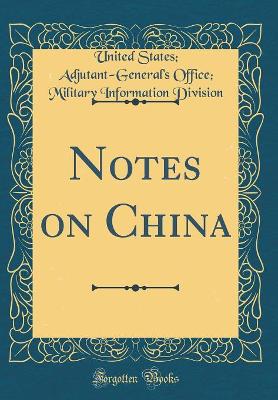 Book cover for Notes on China (Classic Reprint)