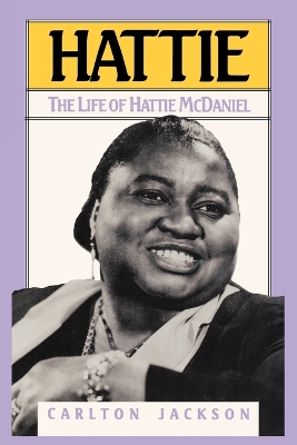 Book cover for Hattie: The Life of Hattie McDaniel