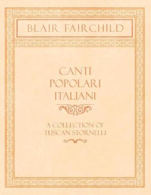 Book cover for Canti Popolari Italiani - A Collection of Tuscan Stornelli