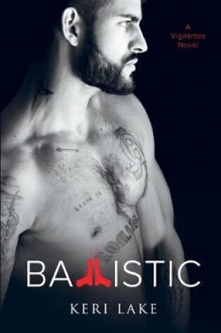 Cover of Ballistic (A Vigilantes Novel)
