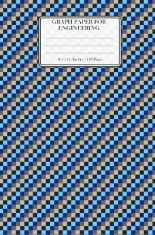 Cover of Graph Paper for Engineering. 8.5" X 11." 120 Pages