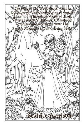 Book cover for "The Fairy of The Wonderland" Features 100 Pages of Wonderland Scenes of Fantasy Fairies In The Imaginary World of Magic Forests and Gardens Scenes, Magnificent Creatures, and Mythical Nature The Beyond Adventure (Adult Coloring Book)