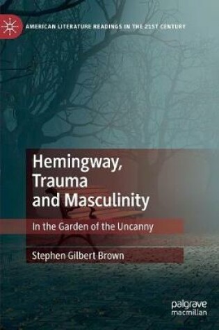 Cover of Hemingway, Trauma and Masculinity