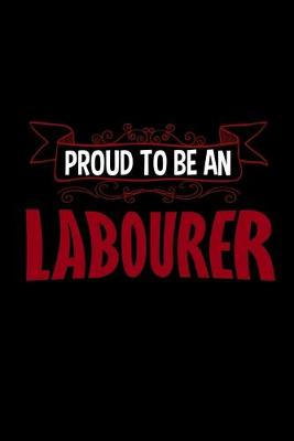 Book cover for Proud to be an labourer