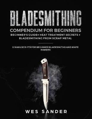 Book cover for Bladesmithing Compendium for Beginners