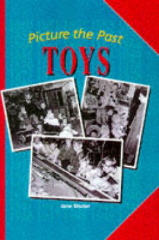 Cover of Picture the Past: Toys    (Paperback)