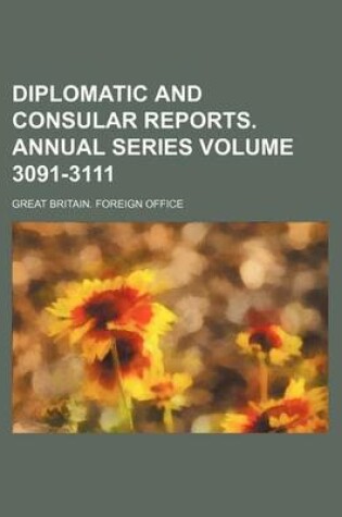 Cover of Diplomatic and Consular Reports. Annual Series Volume 3091-3111