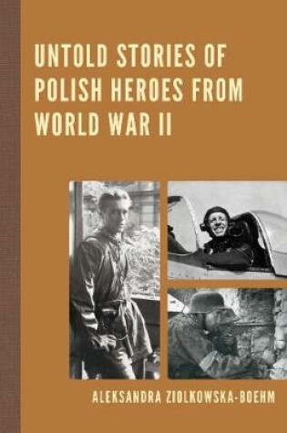 Cover of Untold Stories of Polish Heroes from World War II