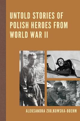 Cover of Untold Stories of Polish Heroes from World War II
