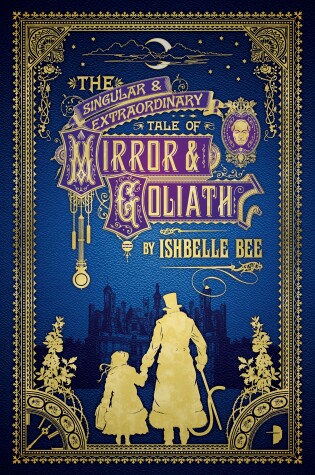 Cover of The Singular & Extraordinary Tale of Mirror & Goliath