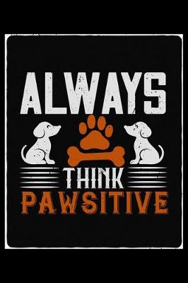 Book cover for Always Think Pawsitive