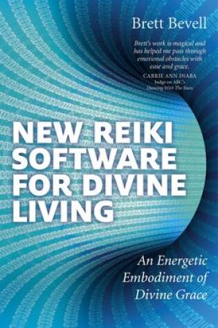 Cover of New Reiki Software for Divine Living - An Energetic Embodiment of Divine Grace