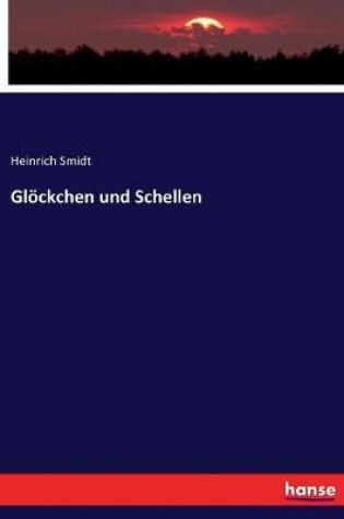 Cover of Gloeckchen und Schellen