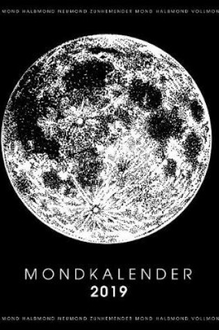 Cover of Mein Mondkalender 2019 - Terminplaner & Mond Kalender 2019 in einem