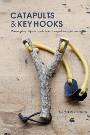 Cover of Catapults & Key Hooks