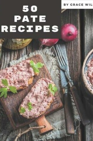 Cover of 50 Pate Recipes