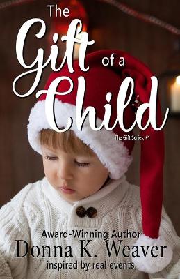 Book cover for The Gift of a Child (the Gift Series, #1)