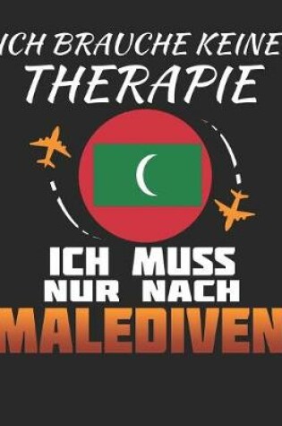 Cover of Ich Brauche Keine Therapie Ich Muss Nur Nach Malediven