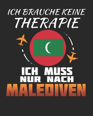 Book cover for Ich Brauche Keine Therapie Ich Muss Nur Nach Malediven