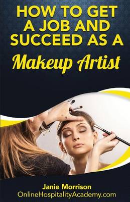 Book cover for How to Get a Job and Succeed as a Makeup Artist