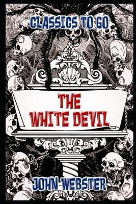 Book cover for THE WHITE DEVIL Annotated Book With Teacher edition