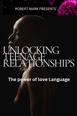 Book cover for Unlocking Teenage Relationships