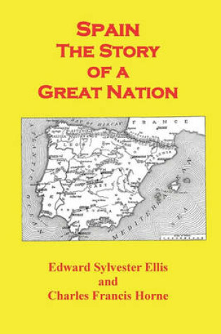 Cover of Spain the Story of a Great Nation