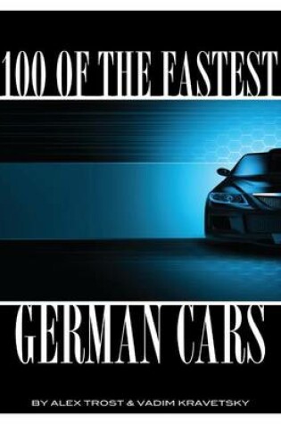 Cover of 100 of the Fastest German Cars