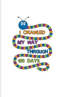 Book cover for I Crawled My Way Through 100 Days