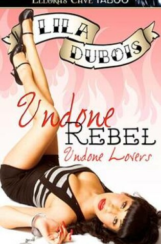 Cover of Undone Rebel