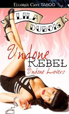 Book cover for Undone Rebel